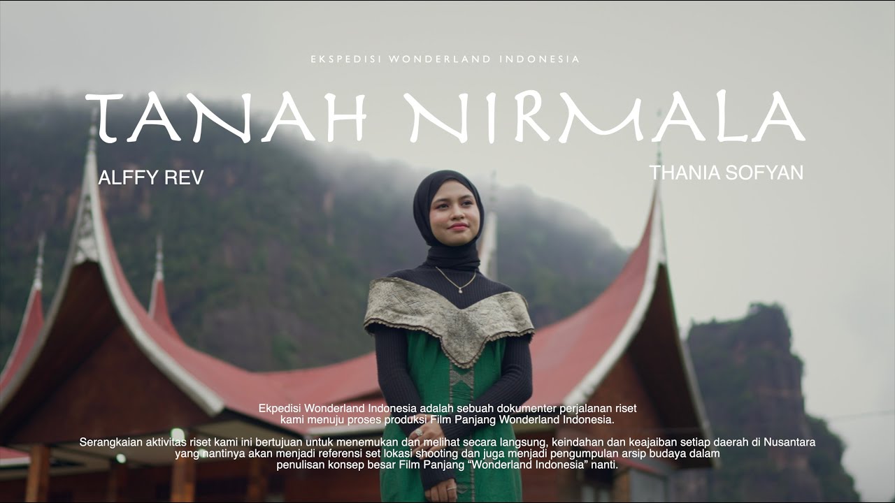 Tanah Nirmala (From ''Ekspedisi Wonderland Indonesia'') by Alffy Rev ft Thania Sofyan