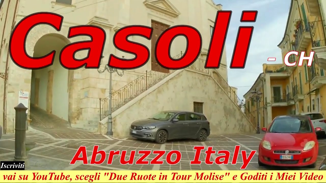 Casoli in Tour - in Video 4K/HD - Chieti Abruzzo❤️ Italy, da  
