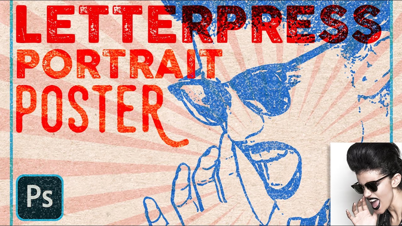 Photoshop:Create a Classic, Letterpress Portrait Poster.