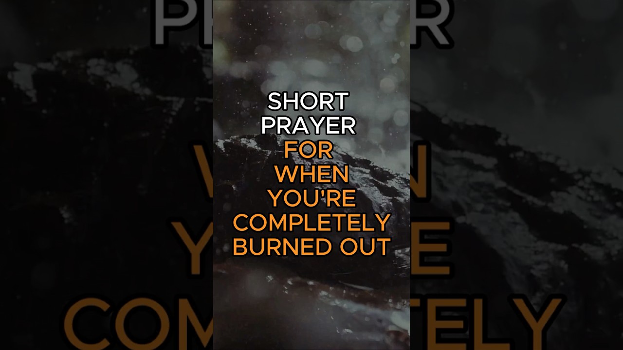 Prayer for Burnout #shorts #prayer #dailyprayer #prayerandpurpose