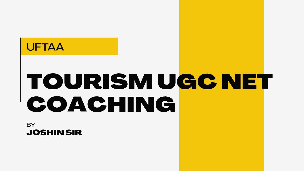 UGC - NET in Tourism Administration & Management Coaching by Joshin Sir &ndash; UFTAA