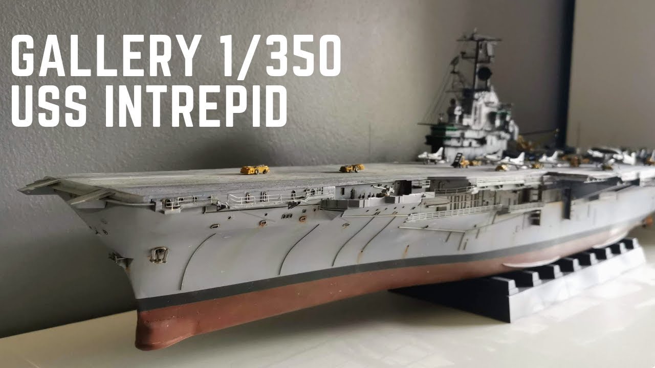 1/350 Scale Model USS Intrepid CV-11 Aircraft Carrier Part 4