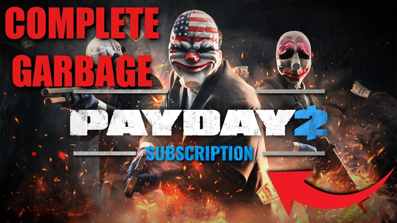 PAYDAY 2 SUBSCRIPTION IS TRASH (here's how to bypass it)