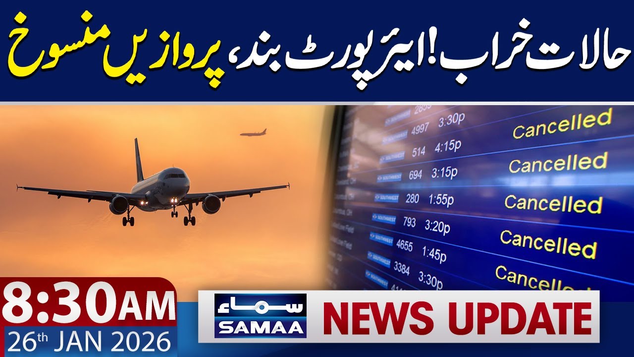 High Alert | Flights Canceled | 8:30 AM News Update | 26 JAN 2026 | SAMAA TV