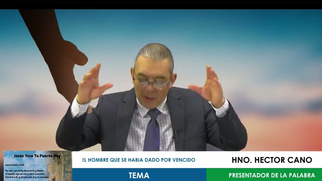 PROGRAMA: JESUS TOCA TU PUERTA HOY/TEMA: EL HOMBRE QUE SE HABIA DADO POR VENCIDO/Hna. Reina Ochoa