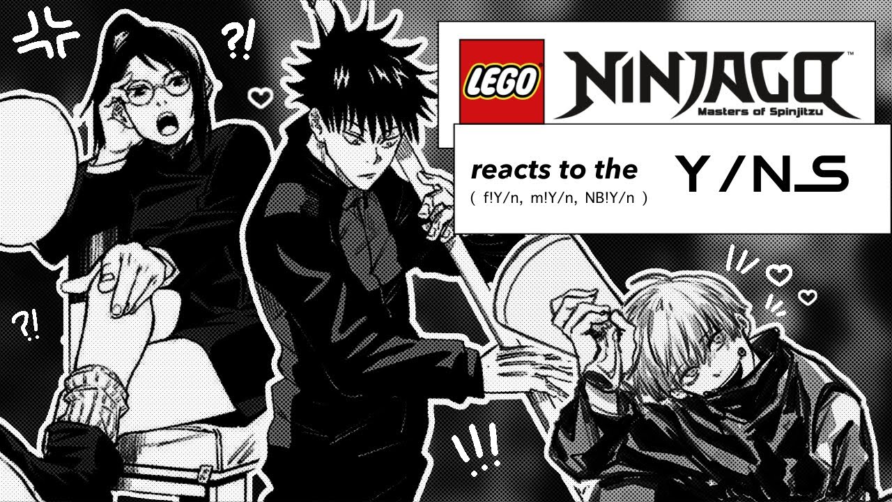 Ninja Go reacts to the Y/ns | F!y/n, M!Y/n, Nb!y/n