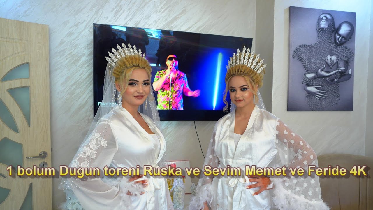 1 bolum Dugun toreni Ruska ve Sevim Memet ve Feride 4K