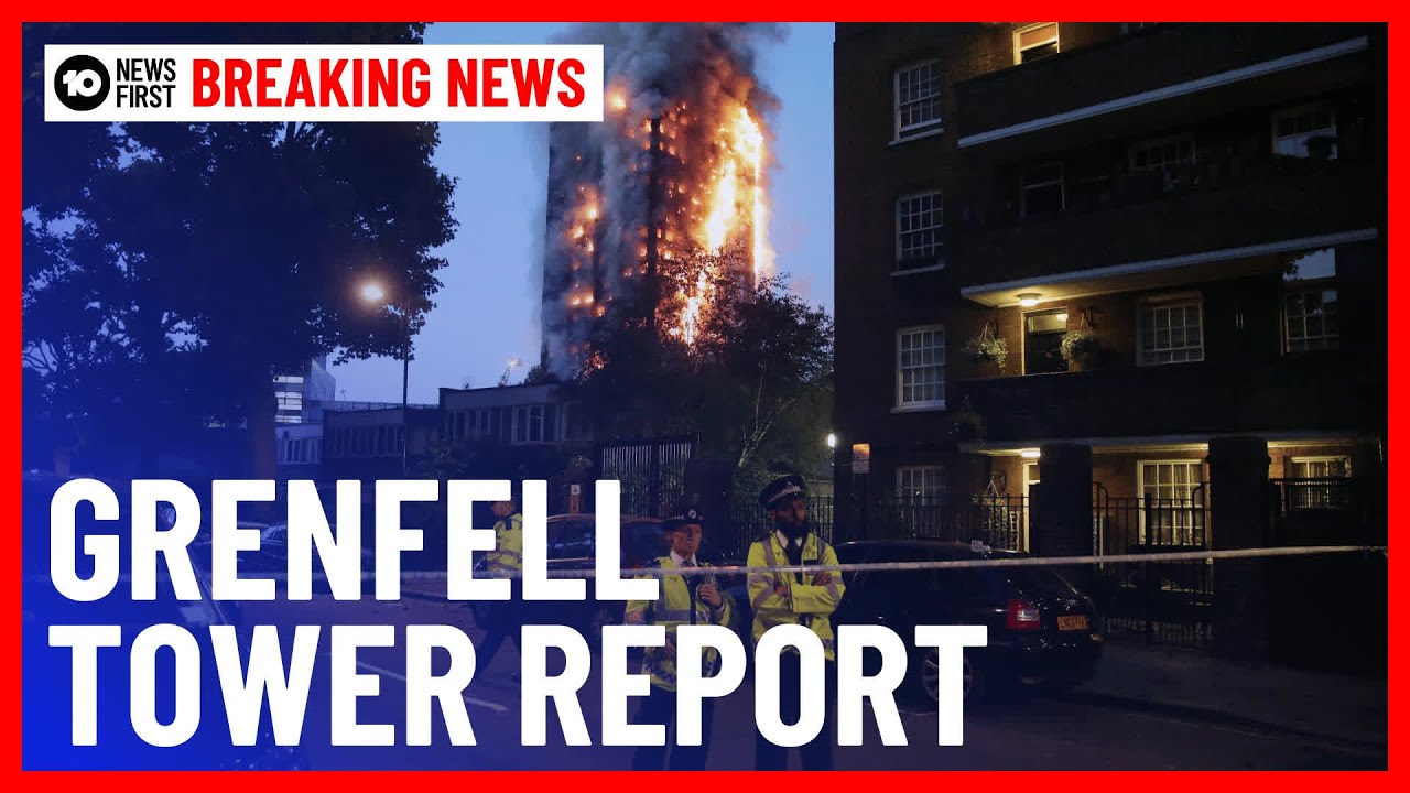 Grenfell Tower Report Provides Answers 7 Years After Tragedy | 10 News First