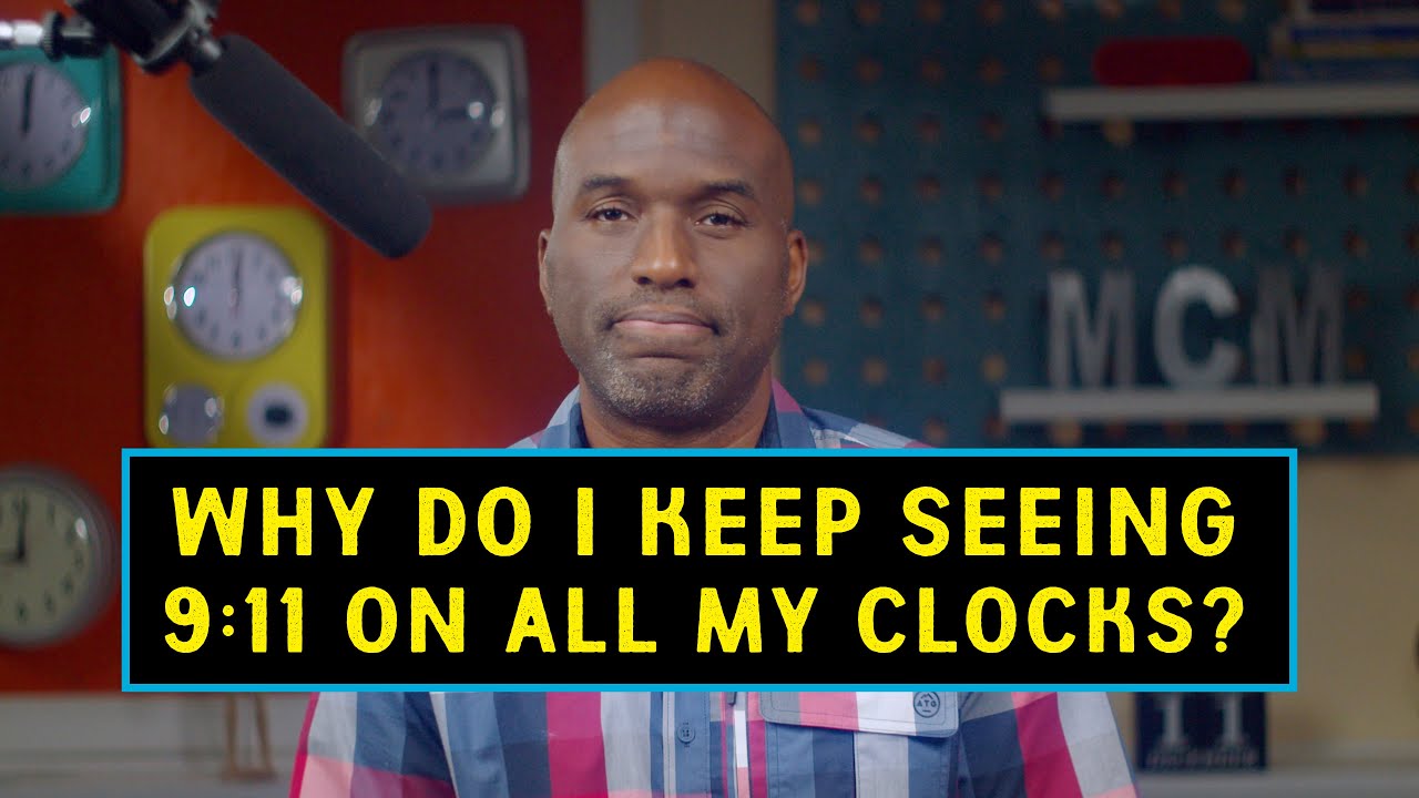 Why Do I Keep Seeing 9:11 On All My Clocks?