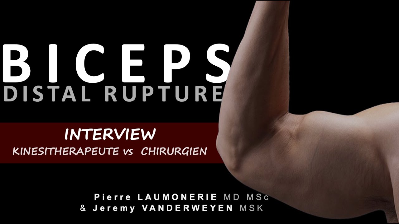 Rupture distal du biceps: entretien Kinésitherapeute / Chirurgien orthopédiste **