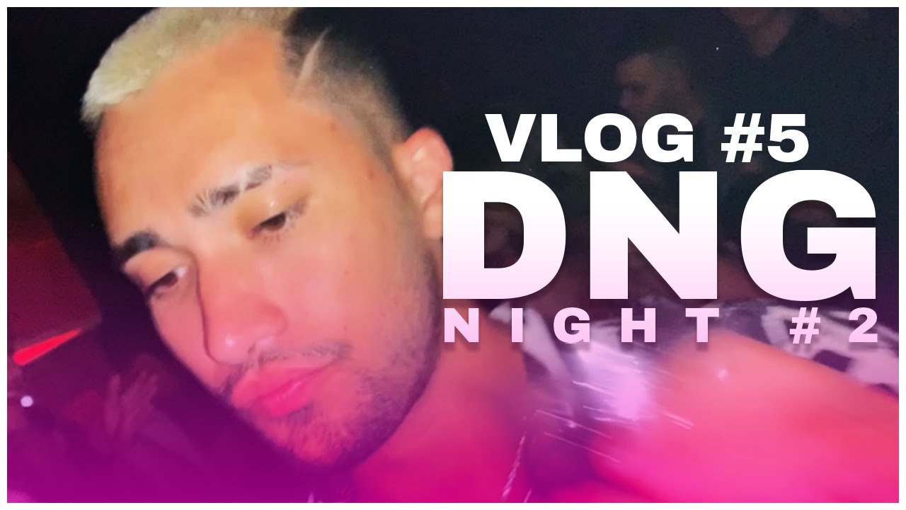 DNG NIGHT #2 | VLOG #5