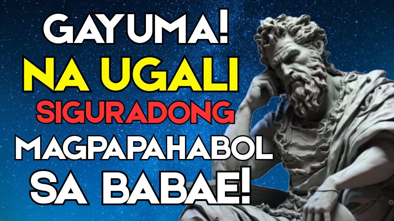 MALA GAYUMA NA GALAWAN PARA HABULING NG BABAE! | Pinoy Stoicism
