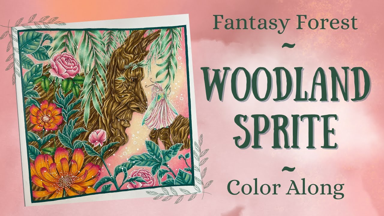 Mythographic Fantasy Forest | Woodland Sprite | Ohuhu's and Prisma's | Color Along