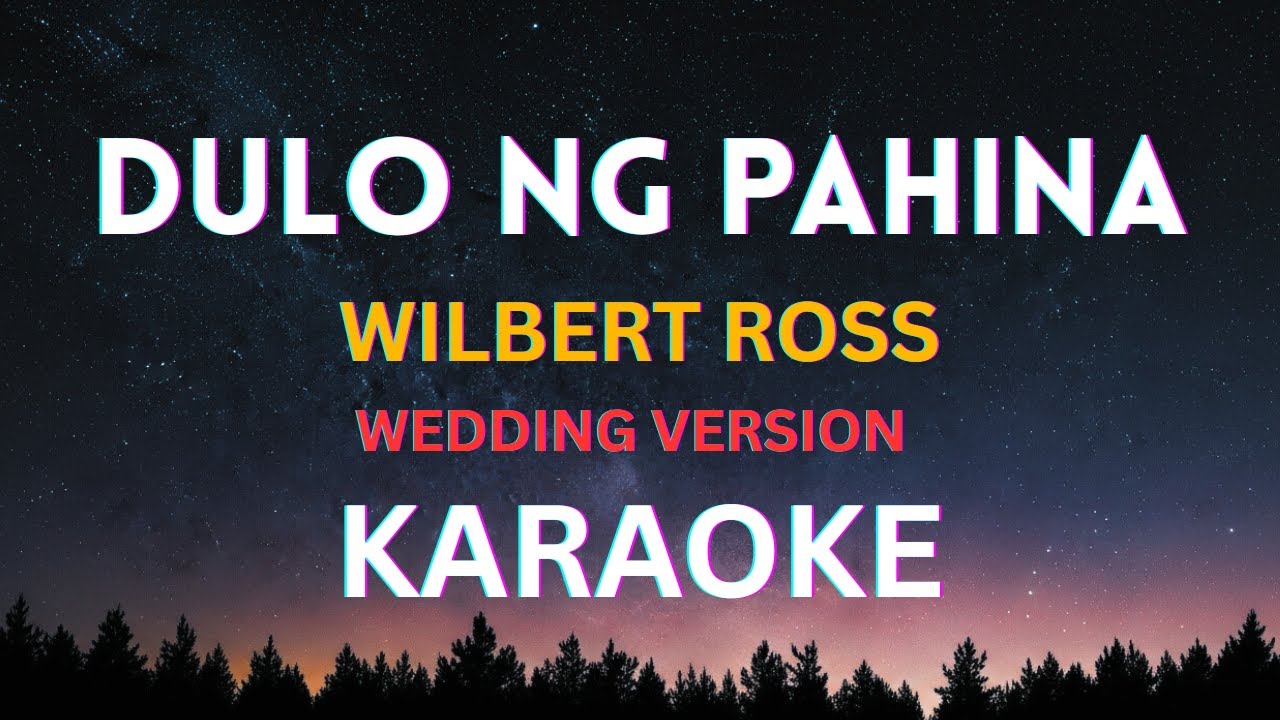 Dulo Ng Pahina - Wilbert Ross | Karaoke Wedding Version