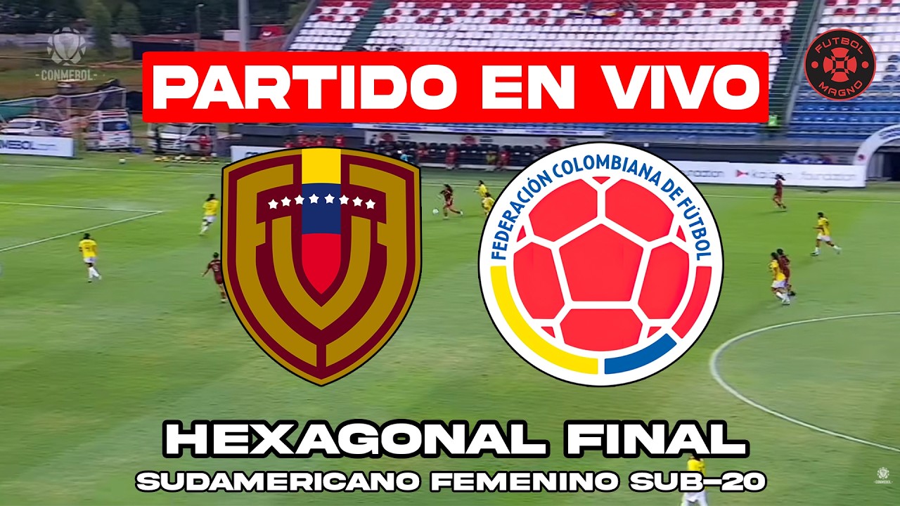 🔴 VENEZUELA 🇻🇪 vs 🇨🇴 COLOMBIA EN VIVO (SUDAMERICANO FEMENINO SUB-20)