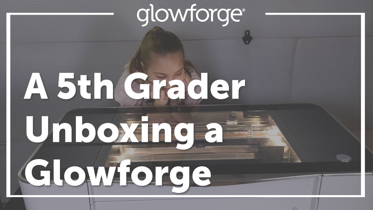 Unboxing Your Glowforge (with a Fifth Grader)