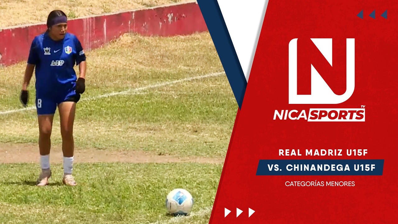 📡 EN VIVO - Categorías Menores ⚽ Real Madriz U15F 🆚 Chinandega U15F | Torneo Clausura 2026 - J4