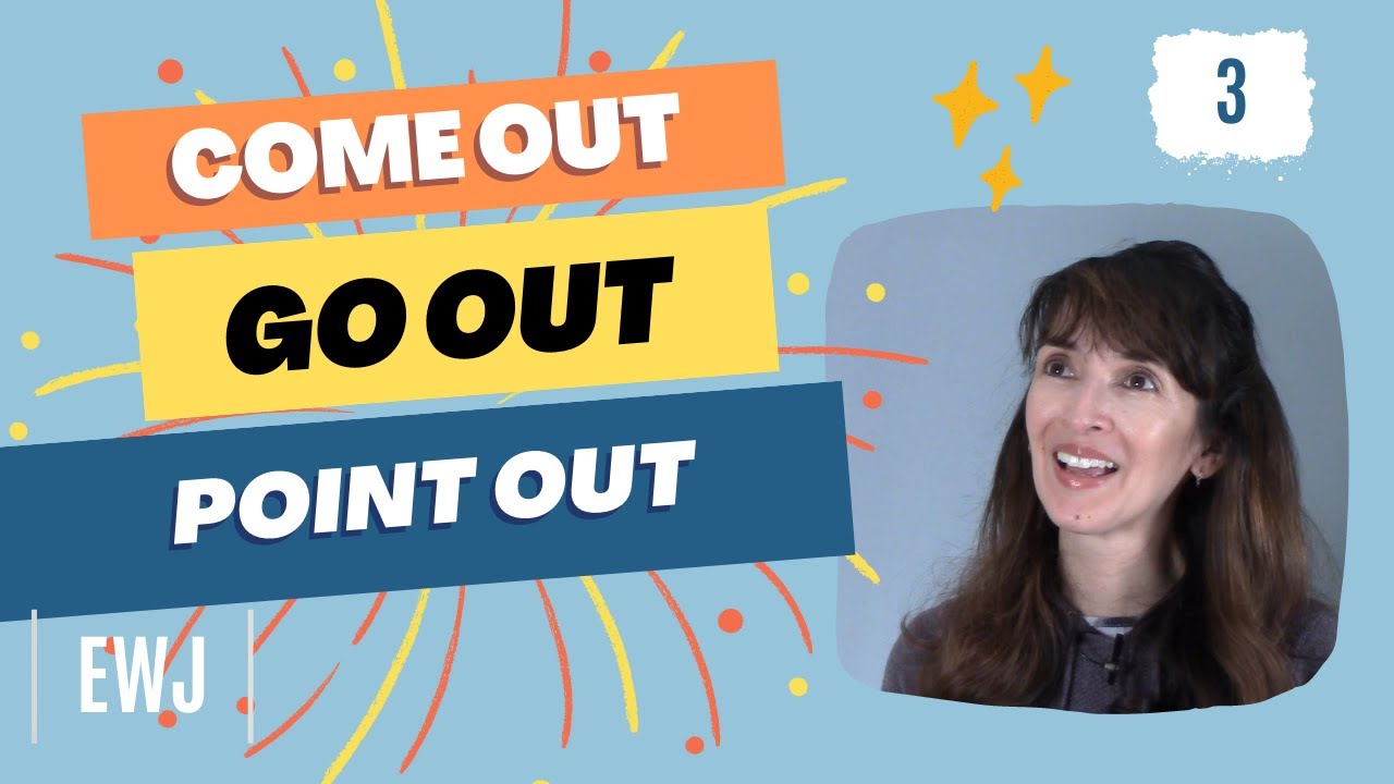 Come Out, Go Out, Point Out ✨ Most Common Phrasal Verbs (7-9)