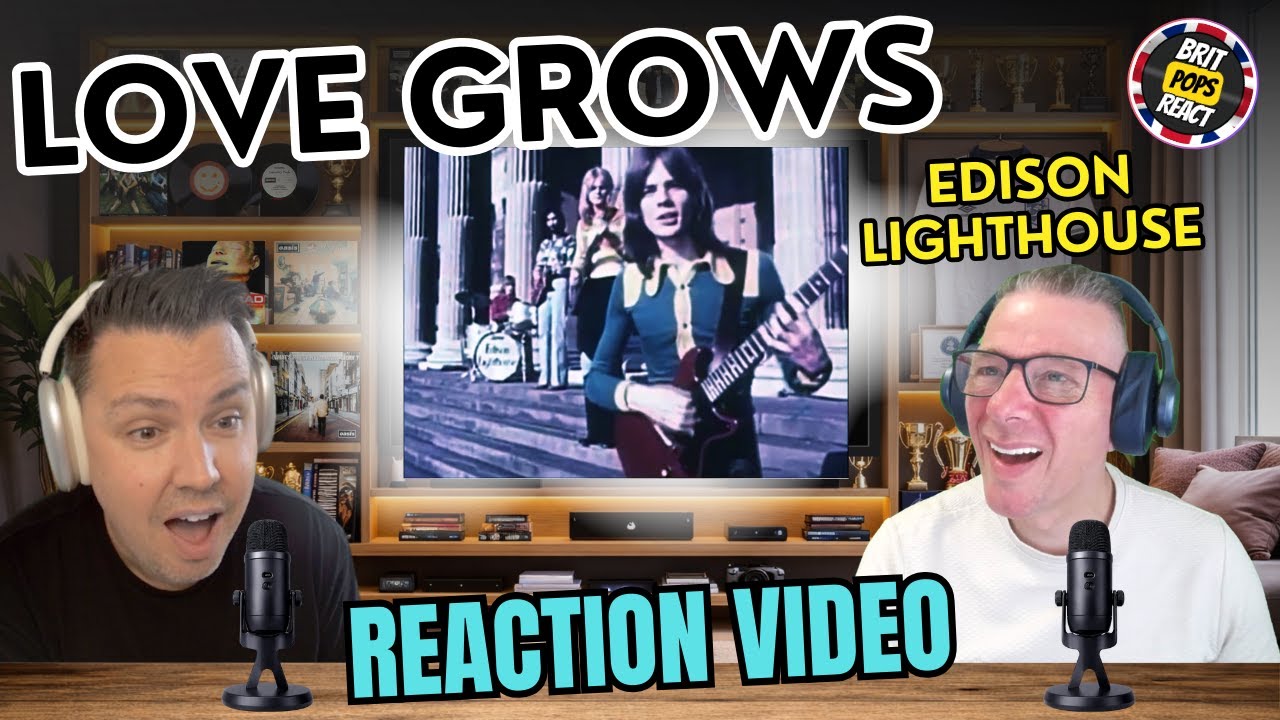 BRIT POPS REACT to Edison Lighthouse | Love Goes (Where  my Rosemary Goes) Classic