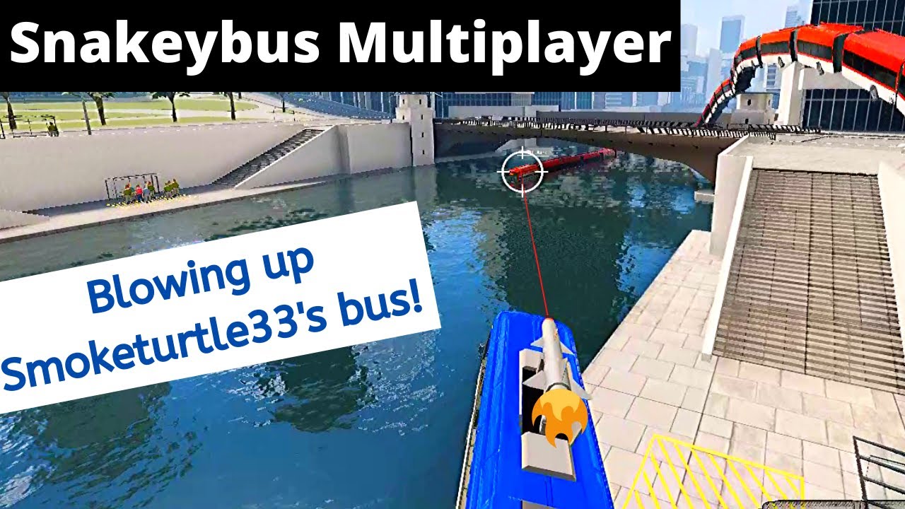 Blowing up Smoketurtle33's bus into pieces! - Snakeybus multiplayer