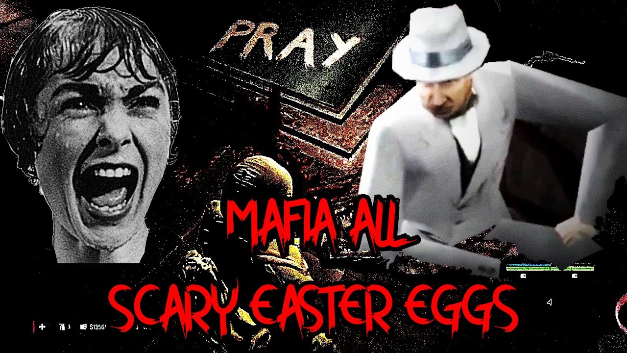 Mafia Trilogy Scary Easter Eggs