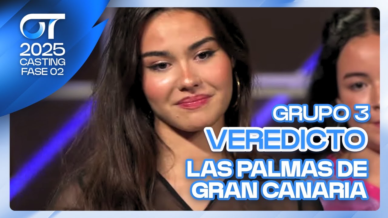 VEREDICTO GRUPO 3 | OT CASTING CANARIAS | FASE 2 | OT 2025