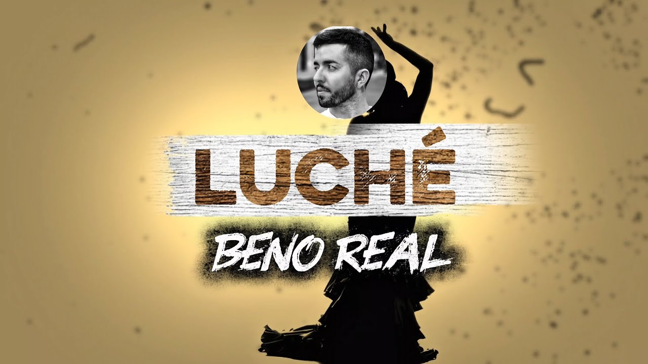 Beno Real - Luch&eacute; (Visualizer Oficial)