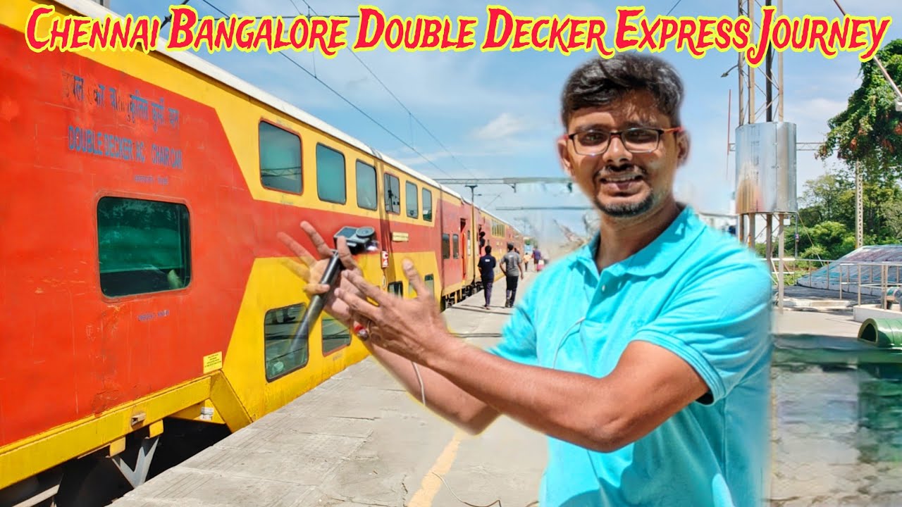 Double Decker Express 22625 full journey || Chennai to Bengaluru Double Decker Express Journey