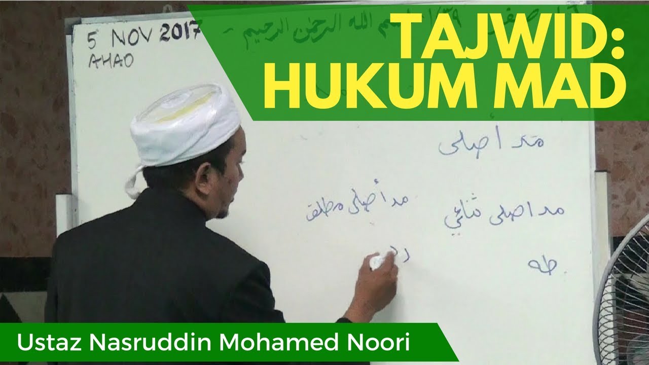 Tajwid: Hukum Mad - Ustaz Nasruddin Noori