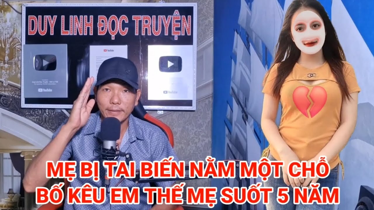 Mẹ bị tai biến nằm một chỗ bố kêu em thế mẹ suốt 5 năm và cái kết