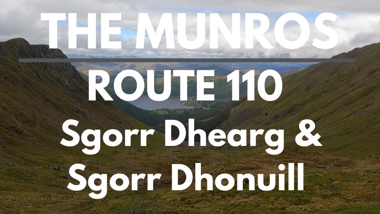 Bagging the Munros | Day 88 - Route 110 | Sgorr Dhearg & Sgorr Dhonuill