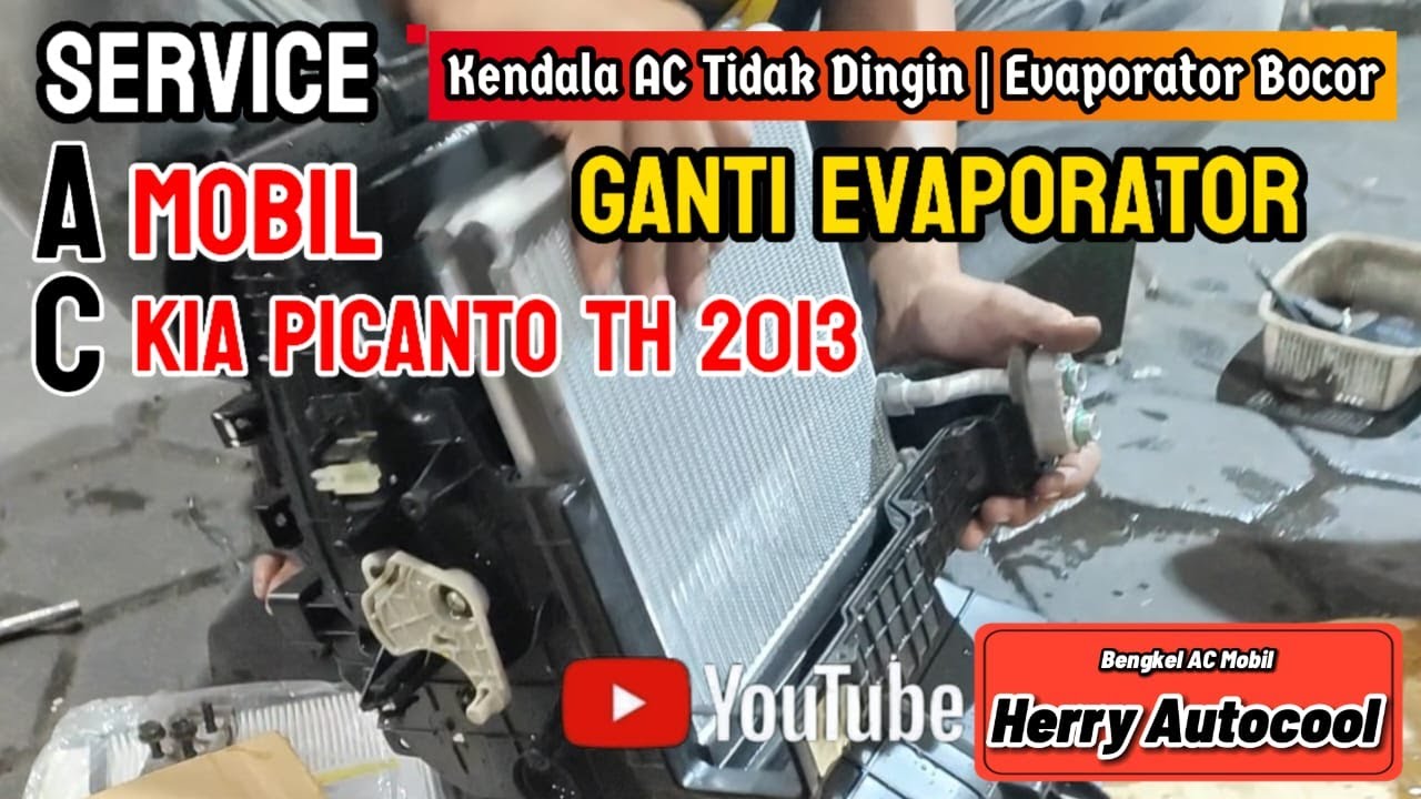 Service AC Mobil | Pergantian Evaporator Bocor Pada Mobil Kia Picanto Thn 2013