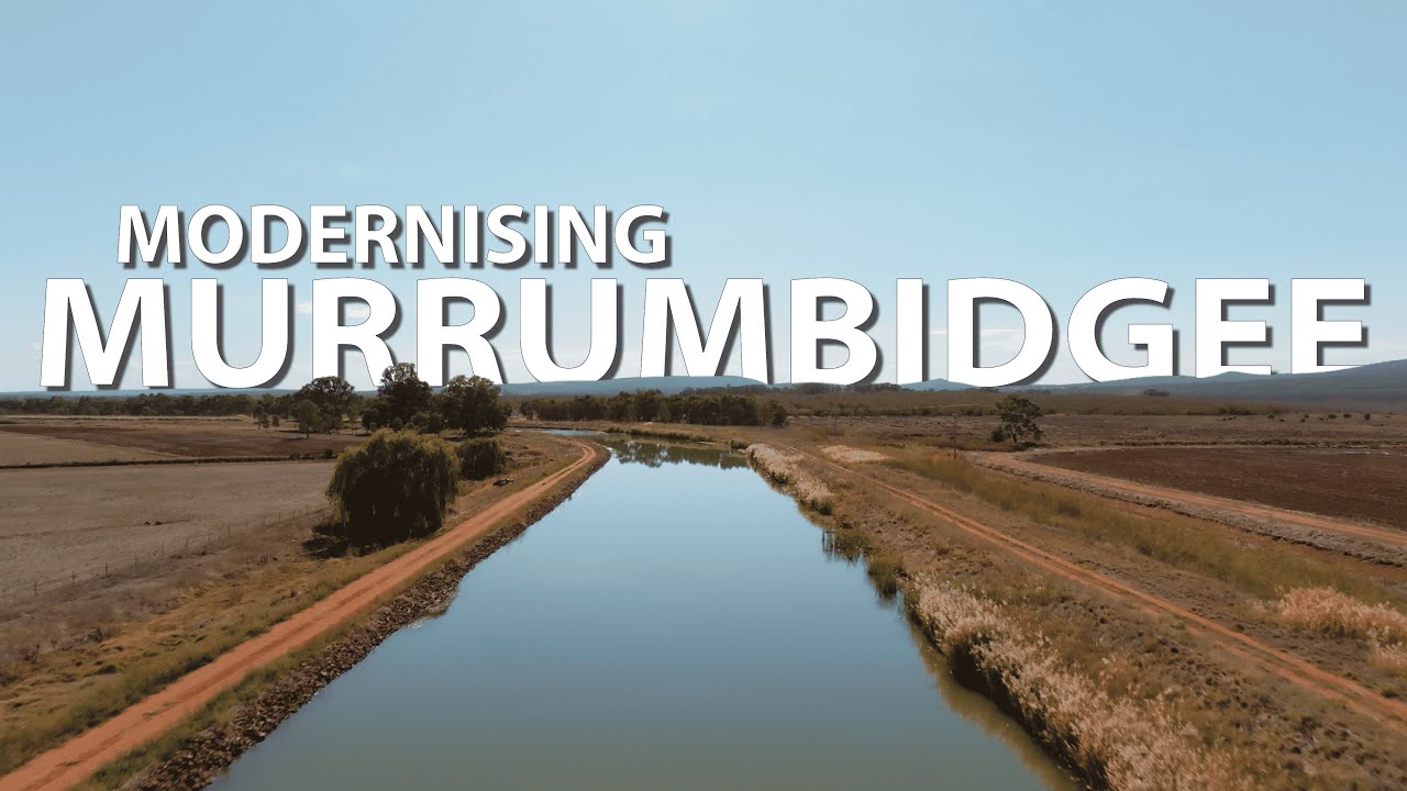 Modernising Murrumbidgee: Becoming the world's most efficient irrigation network