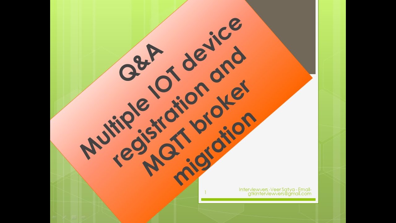 Mutiple IOT device registration and MQTT broker migration