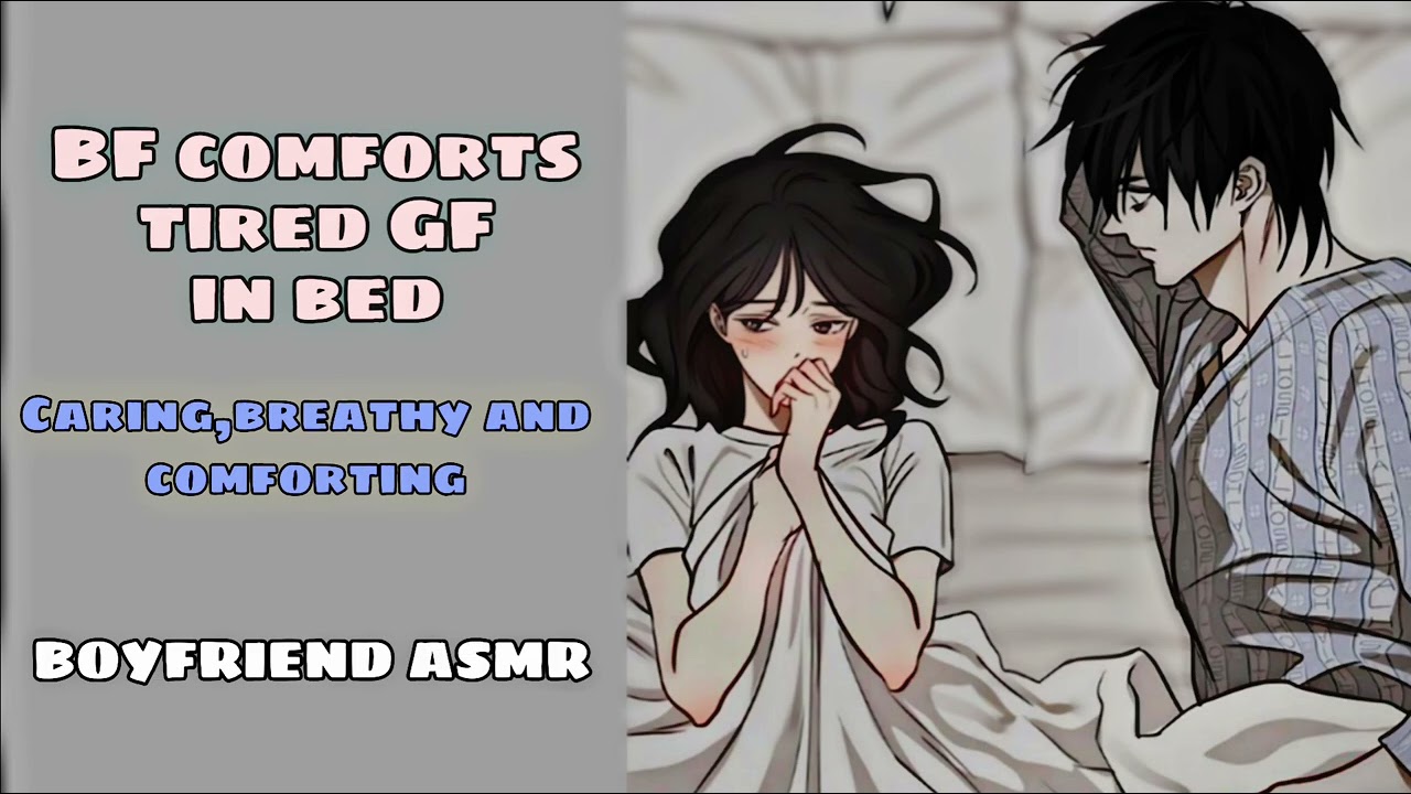 M4F ASMR | BOYFRIEND COMFORTS TIRED GIRLFRIEND 💕✨| CARING,BREATHY,WIMPERS, NIGHT `
