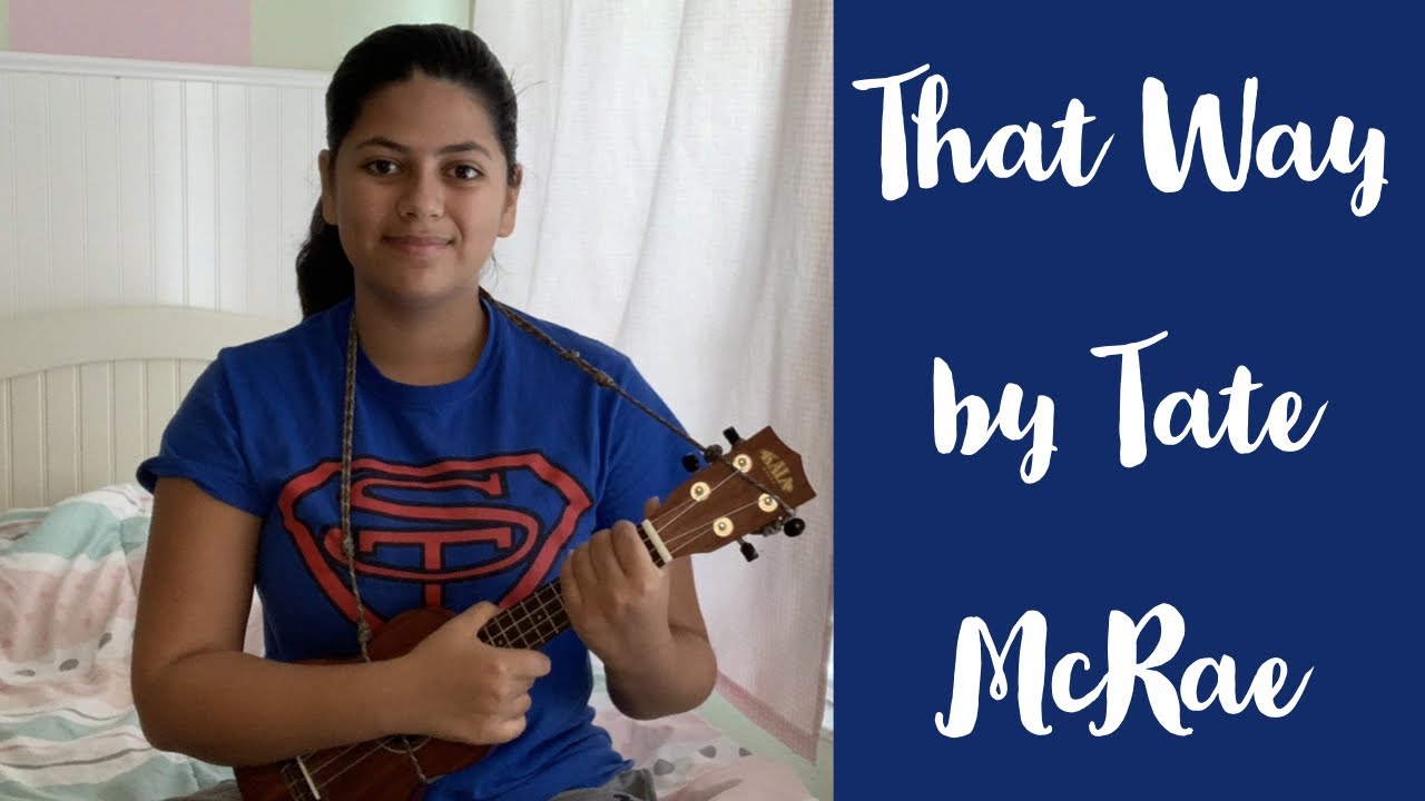 That Way by Tate McRae Ukulele Cover W/ Chords