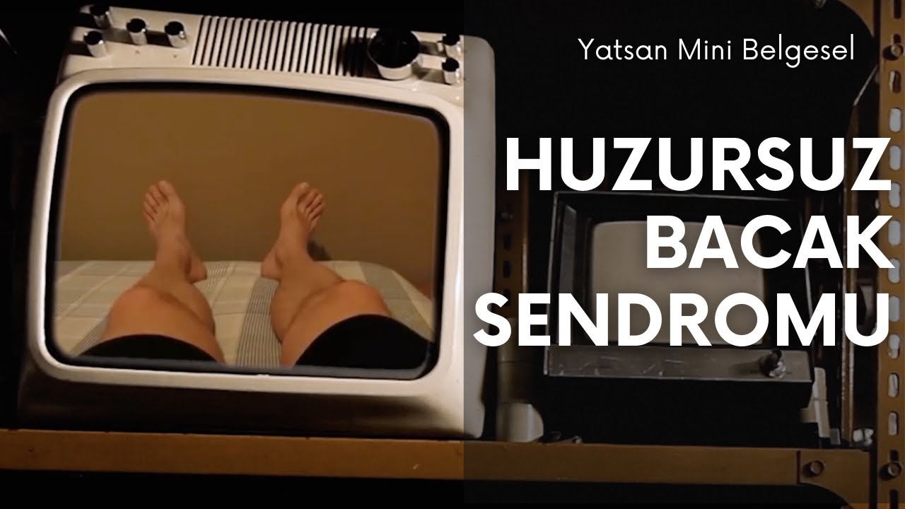Huzursuz Bacak Sendromu Nedir? I Yatsan Mini Belgesel Serisi I 15. Bölüm