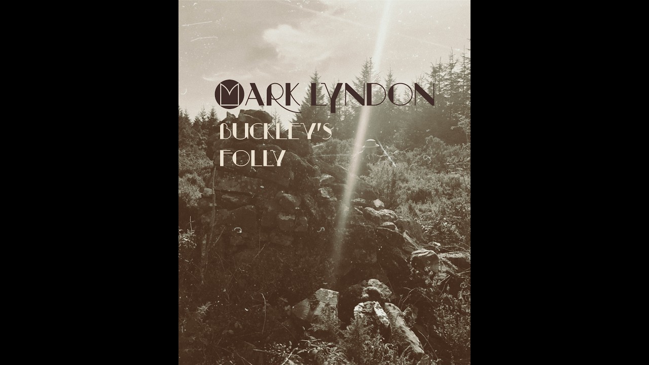 Buckley's Folly (Lyric Video) | Mark Lyndon