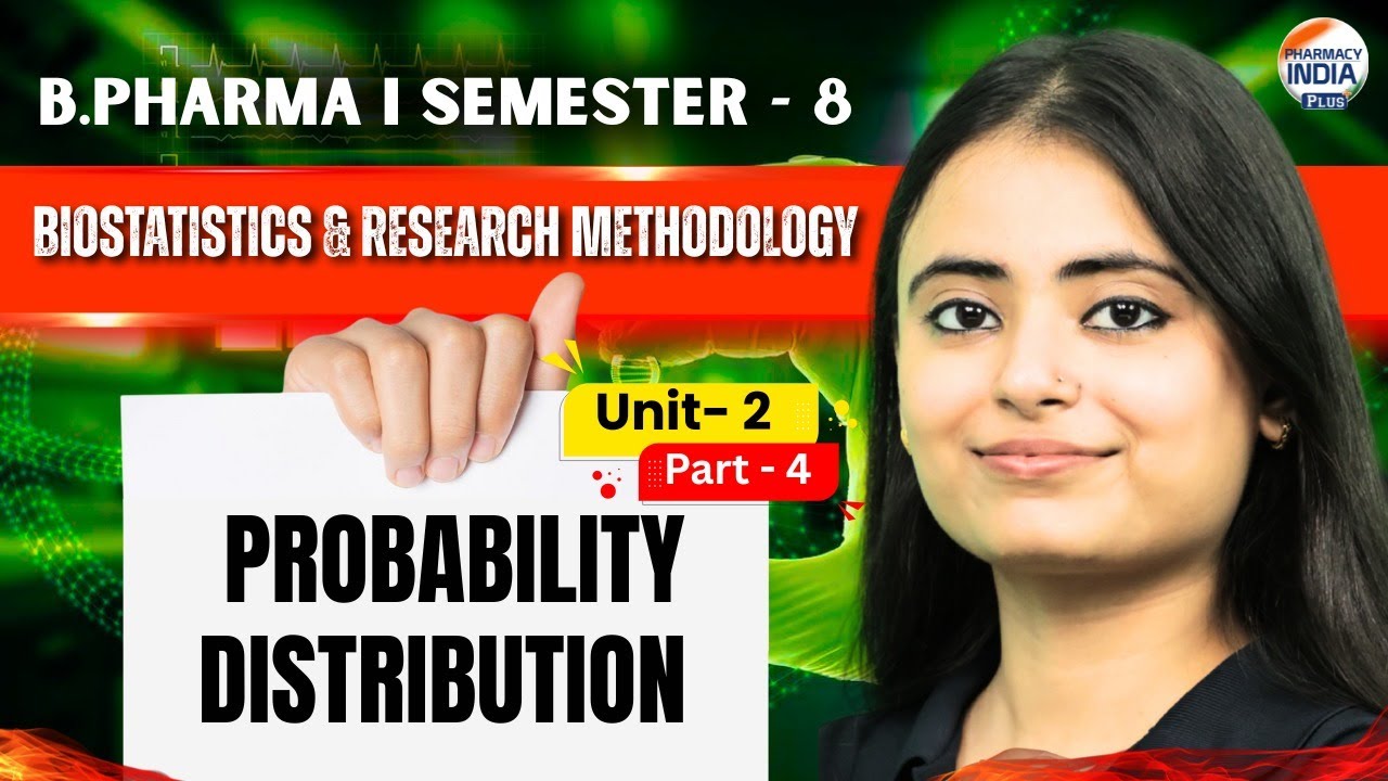 Probability Distribution | Biostatistics | Part -  4 I Unit - 2 I Sem -  8 I B.Pharm #biostastics