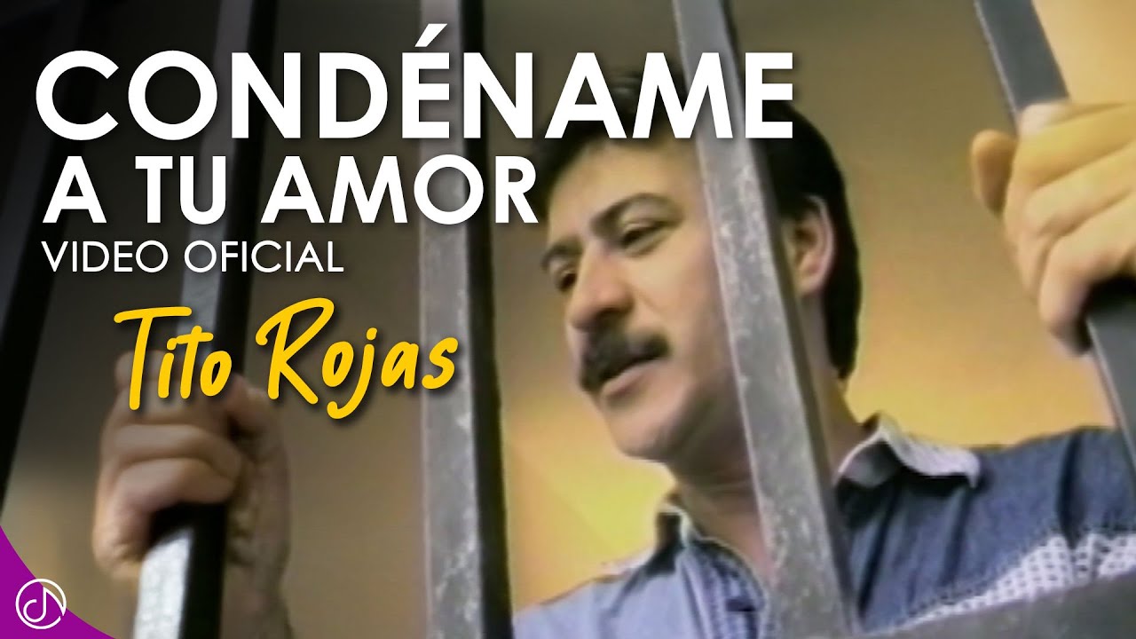 CONDÉNAME A Tu Amor 💘 - Tito Rojas [Video Oficial]