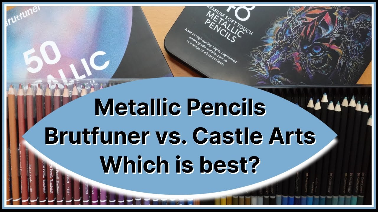 Metallic Pencil Comparison - Brutfuner vs. castle Arts. Which are Better?