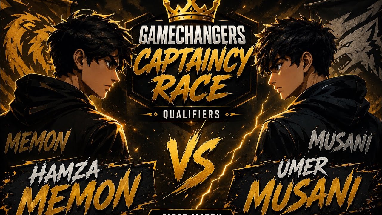 GAME CHANGERS CAPTAINCY RACE FIRST MATCH HAMZA MEMON VS UMER MUSANI