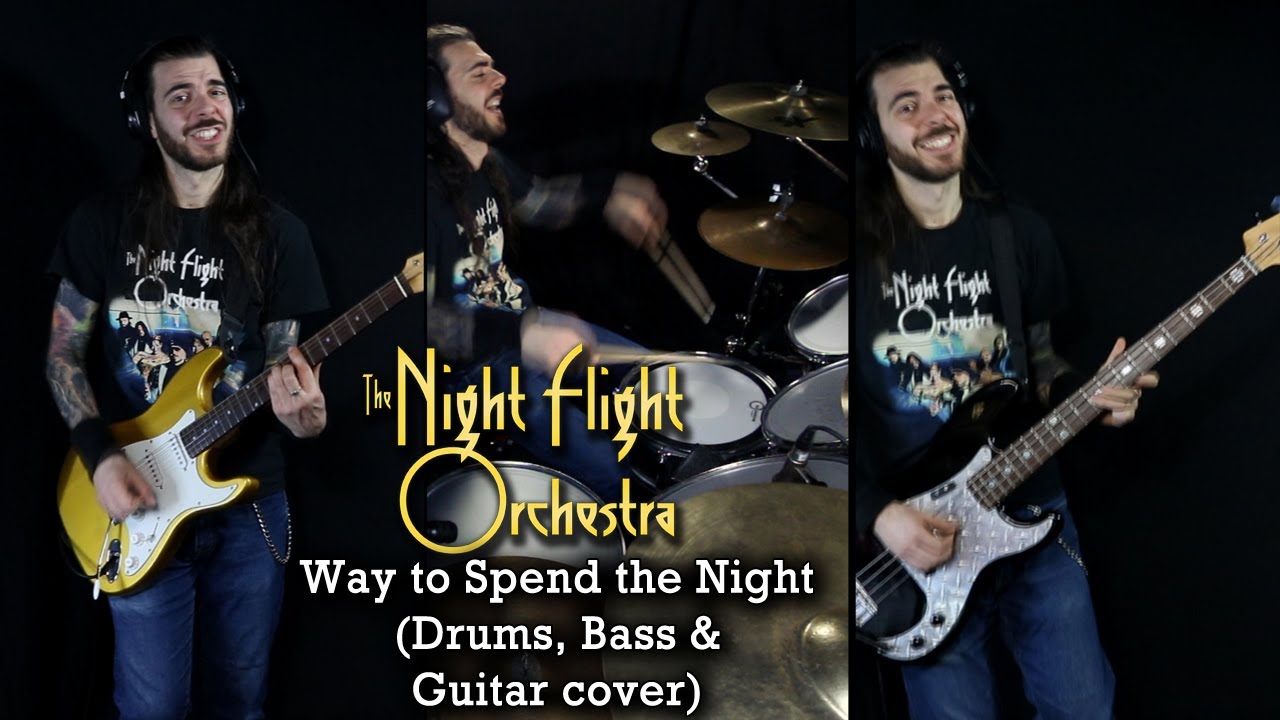 The Night Flight Orchestra - Way to Spend the Night (Drums, Bass & Guitar cover)