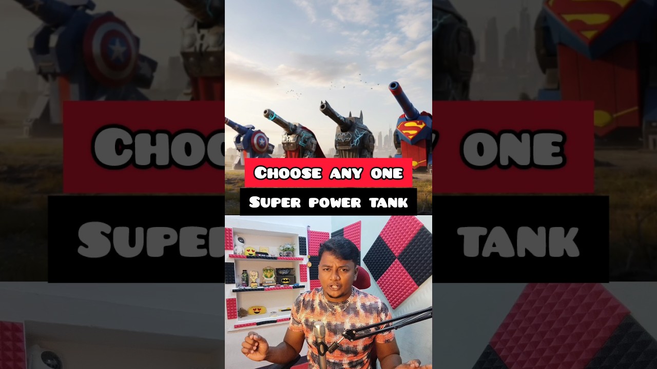 🤯 Choose any one super power tank ‼️