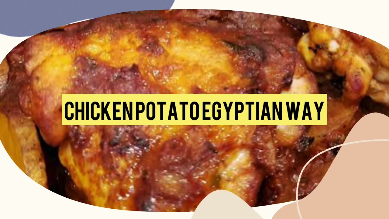 #How to cook chicken potato egyptian Dish#BakedchickenpotatoEGYPTIAN style #Adam morsy lifeinegypt