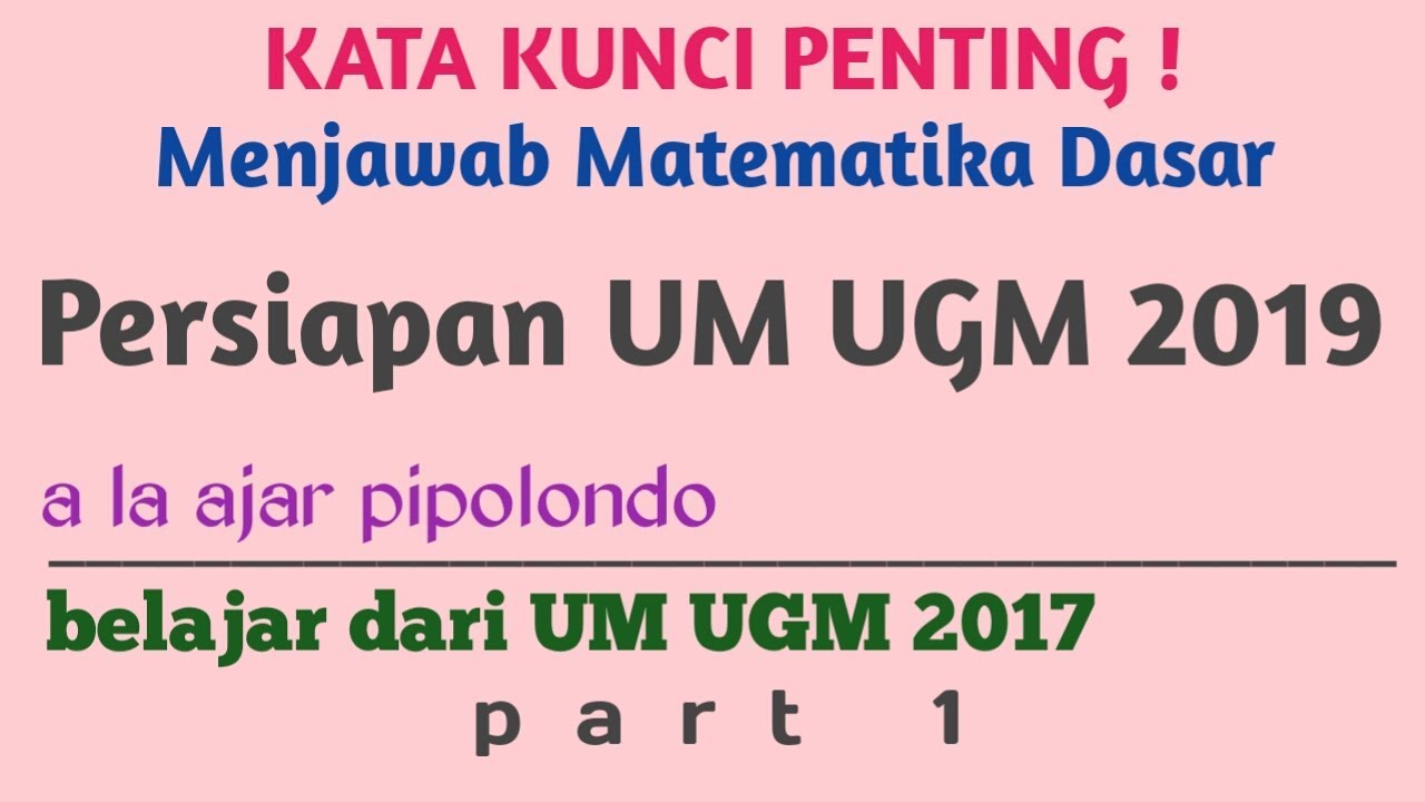 Poin KUNCI Menjawab Matematika Dasar UM UGM 2019 | Pembahasan UM UGM 2017 #1