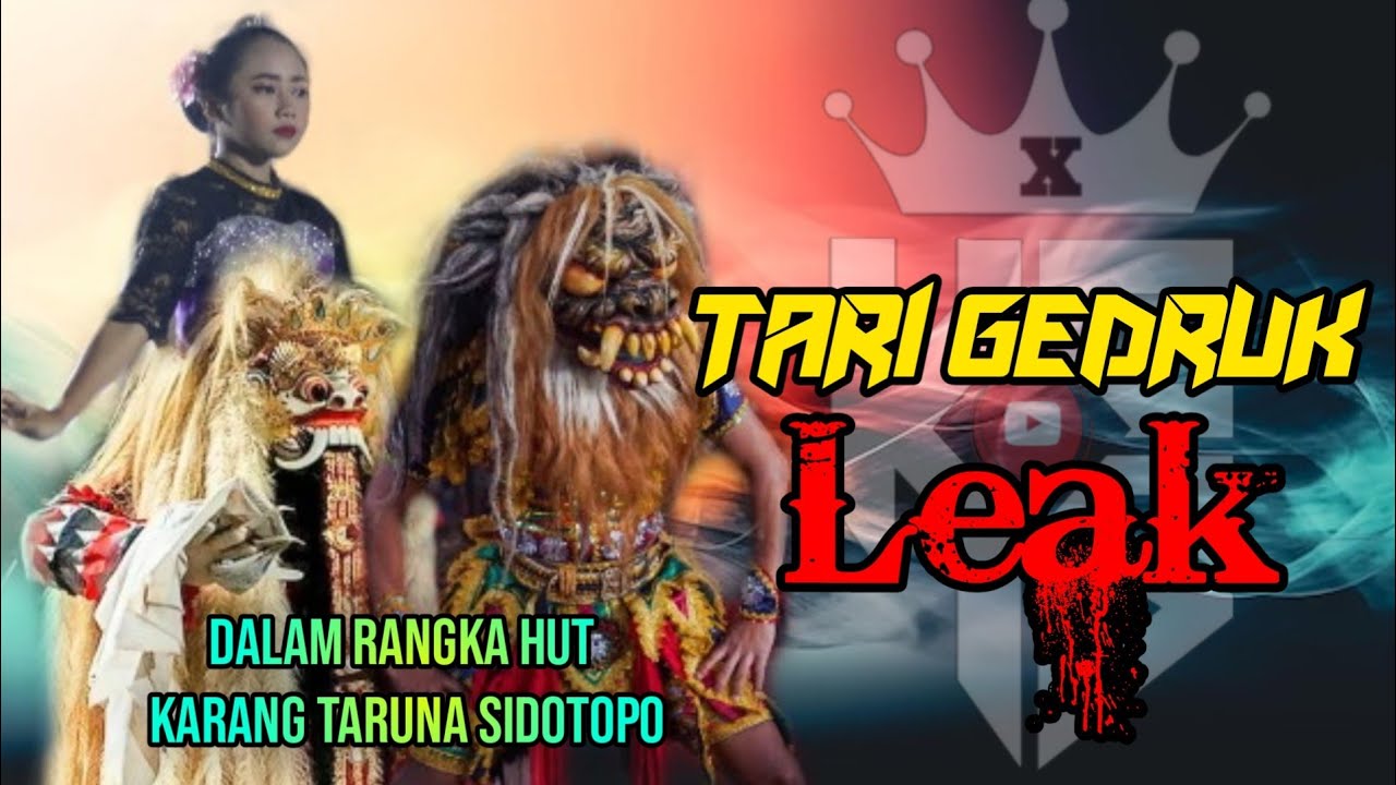 TARI GEDRUK VS LEAK || DALAM RANGKA HUT KARANG TARUNAN KE 38 THN