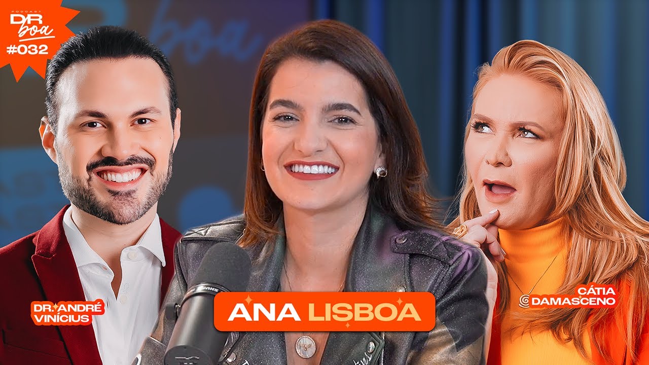 Como lidar com Traumas Emocionais  | Ana Lisboa | DR Boa Podcast #032