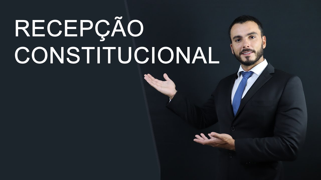 RECEP&Ccedil;&Atilde;O CONSTITUCIONAL descomplicada - Entenda a recep&ccedil;&atilde;o constitucional de forma simples e direta