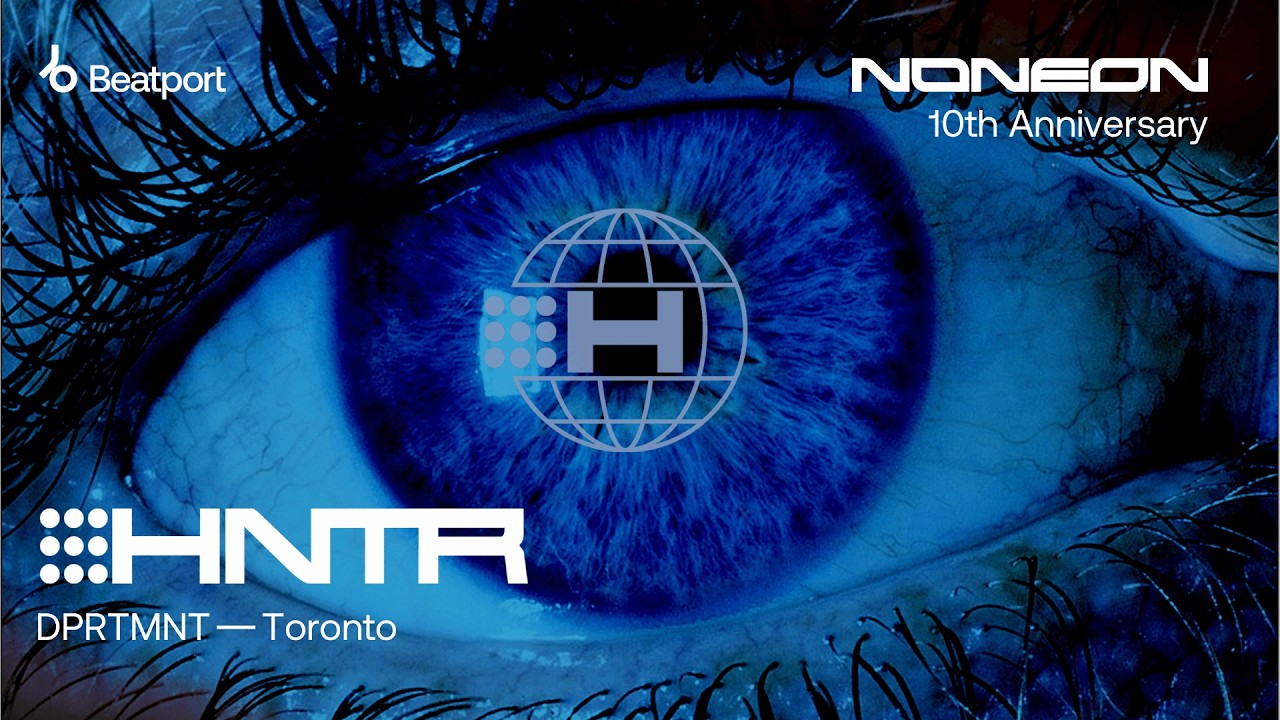 HNTR live at HNTRNET: IRL | No Neon 10-Year Celebration | Toronto |@beatport live